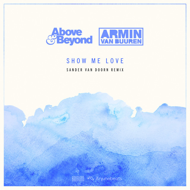 постер песни Above & Beyond - Show Me Love (Sander van Doorn Remix)