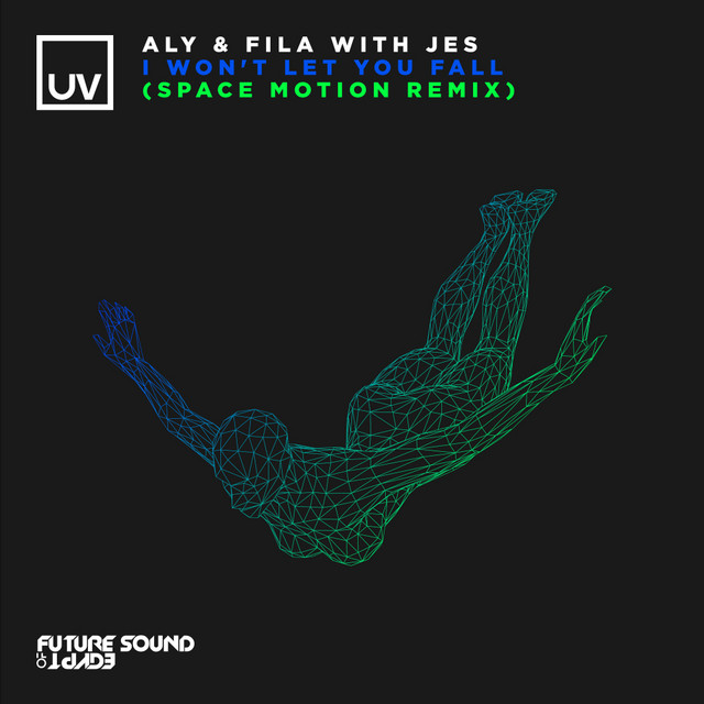 постер песни Aly & Fila - I Won\'t Let You Fall Space Motion Remix