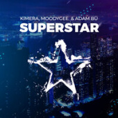 постер песни Kimera & Moodygee feat. Adam Bu - Superstar