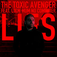 постер песни The Toxic Avenger & Look Mum No Computer - Lies