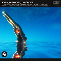 постер песни KVSH & Dubdogz & Disorder feat. Lauren Nicole - Love It (Sun Goes Down)
