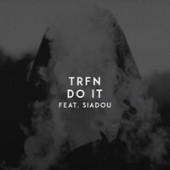 постер песни Trfn & Siadou - Do It (Original Mix)
