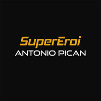 постер песни Antonio Pican - Supereroi